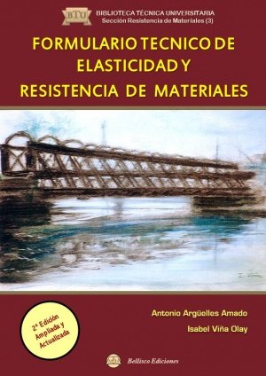 FORMULARIO TECNICO DE ELASTICIDASD Y RESISTENCIA DE MATERIA - 9788492970858