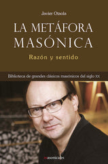 METAFORA MASONICA,LA I Otaola, Javier I Entreacacias I 9788492984169