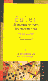 EULER EL MAESTRO DE TODOS LOS MATEMATICOS - 9788493071967