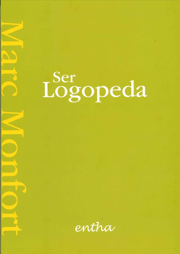 SER LOGOPEDA | MONFORT RIEZ,MARC | ENTHA EDICIONES | 9788493754075