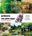 JARDINERIA CON POCA AGUA CREAR JARDINES SEMISILVESTRES FERT - 9788493828905