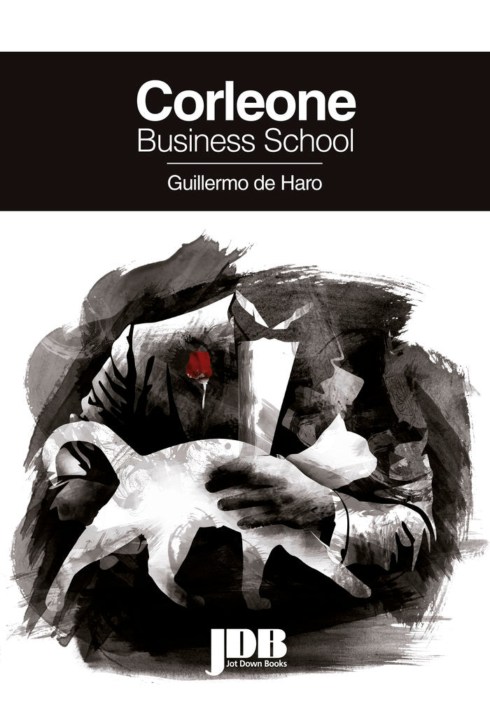 CORLEONE BUSINESS SCHOOL | DE HARO, GUILLERMO | JOT DOWN BOOKS | 9788494093906