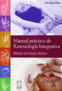 MANUAL PRACTICO DE KINESIOLOGIA INTEGRATIVA - 9788494300820