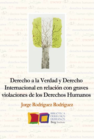 DERECHO A LA VERDAD Y DERECHO INTERNACIONAL EN RELACION CON - 9788494309748