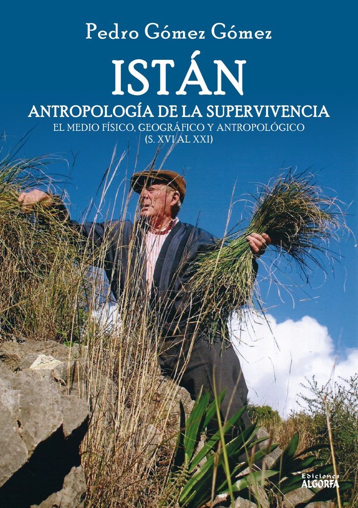 ISTAN ANTROPOLOGIA DE LA SUPERVIVENCIA | Gomez Gomez,pedro | 9788494340697 (Algorfa)