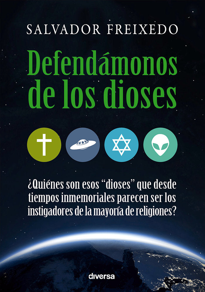 DEFENDAMONOS DE LOS DIOSES I Freixedo Tabares,Salvador I Diversa I 9788494403705