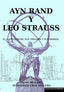 AYN RAND Y LEO STRAUSS - 9788494421013