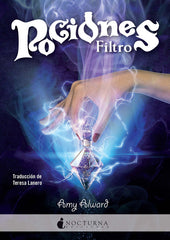 POCIONES 1 FILTRO | Alward,amy | 9788494424366 (Nocturna)