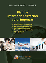 PLAN DE INTERNACIONALIZACION PARA EMPRESAS | LLAMAZARES GARCIA-LOMAS,OLEGARIO | GLOBAL MARKETING | 9788494477867
