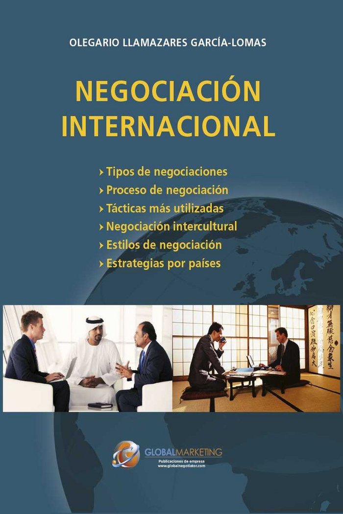 NEGOCIACION INTERNACIONAL | LLAMAZARES GARCIA-LOMAS,OLEGARIO | GLOBAL MARKETING | 9788494477898
