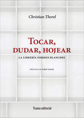 TOCAR DUDAR HOJEAR | THOREL, CHRISTIAN | TRAMA | 9788494569272