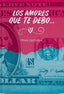 LOS AMORES QUE TE DEBO... I Cazorla Crespo, Francisco I Editorial Soldesol I 9788494760532