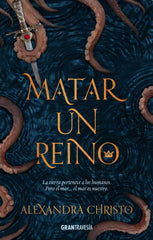 MATAR A UN REINO | Christo,alexandra | 9788494799754 (Oceano)