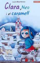 CLARA NEO I EL CARAMELL VALENCIANO | Mata Roman, Laura | 9788494842436 (Malian editora)