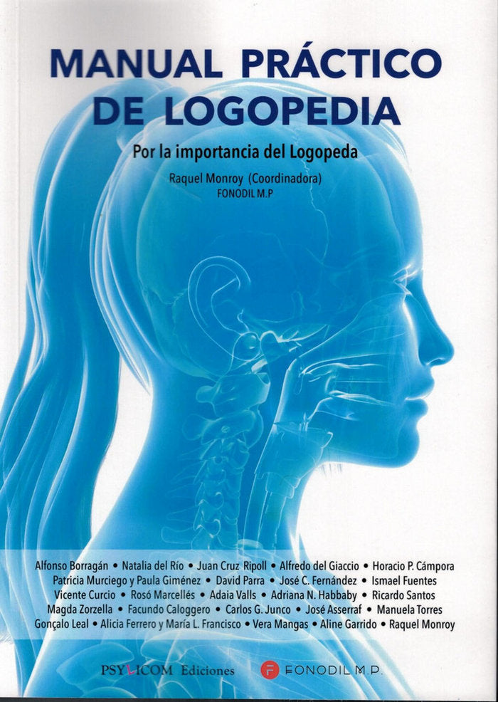 MANUAL PRACTICO DE LOGOPEDIA | MONROY,RAQUEL | PSYLICOM EDITORIAL | 9788494850448
