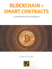 BLOCKCHAIN Y SMART CONTRACTS LA REVOLUCION DE LA CONFIANZA - 9788494897214