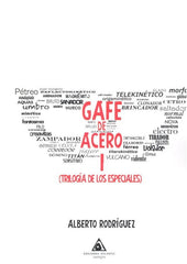 GAFE DE ACERO | Rodriguez,alberto | 9788494905506 (Ediciones atlantis)