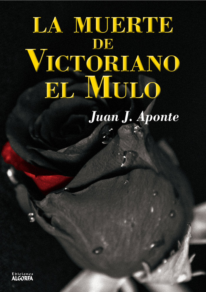 MUERTE DE VICTORIANO EL MULOLA - 9788494953798