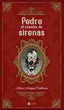 PEDRO EL CAZADOR DE SIRENAS | Anasagasti Valderrama, Antonio | 9788494970399 (Terra natio)