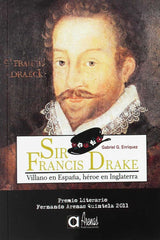 SIR FRANCIS DRAKE I García Enríquez, Gabriel I Publicaciones Arenas I 9788495100412