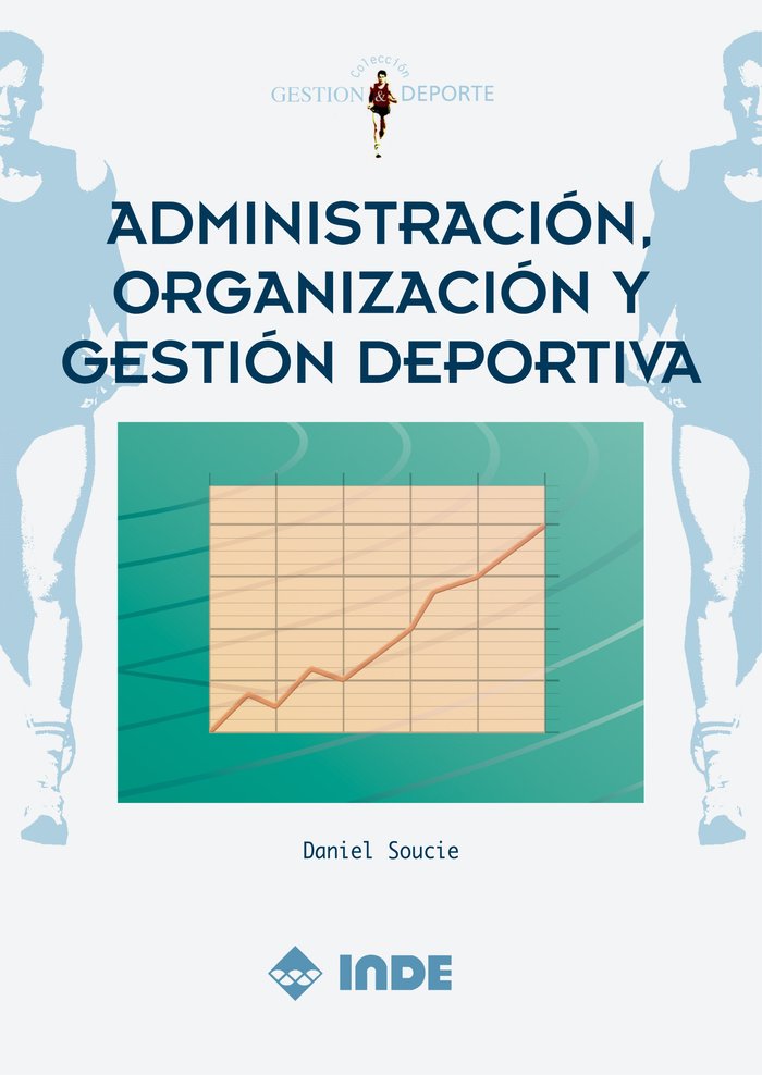 ADMINISTRACION ORGANIZACION GESTION DEPORTIVA - 9788495114976