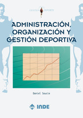 ADMINISTRACION ORGANIZACION GESTION DEPORTIVA - 9788495114976