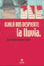 OJALA NOS DESPIERTE LA LLUVIA - 9788495212894