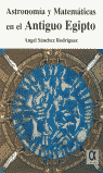 ASTRONOMIA Y MATEMATICAS DEL ANTIGUO EGIPTO - 9788495414083