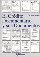 CREDITO DOCUMENTARIO Y SUS DOCUMENTOS,EL | MOLINA MARTINEZ, LUIS | FUNDACION CONFEMETAL FC | 9788495428455