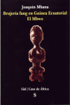 BRUJERIA FANG EN GUINEA ECUATORIAL EL MBWO I Mbana,J, I Sial Ediciones I 9788495498861