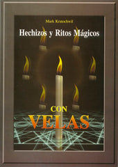 HECHIZOS Y RITOS MAGICOS CON VELAS I Kratochwil, Mark I Equipo Difusor Del Libro I 9788495593320