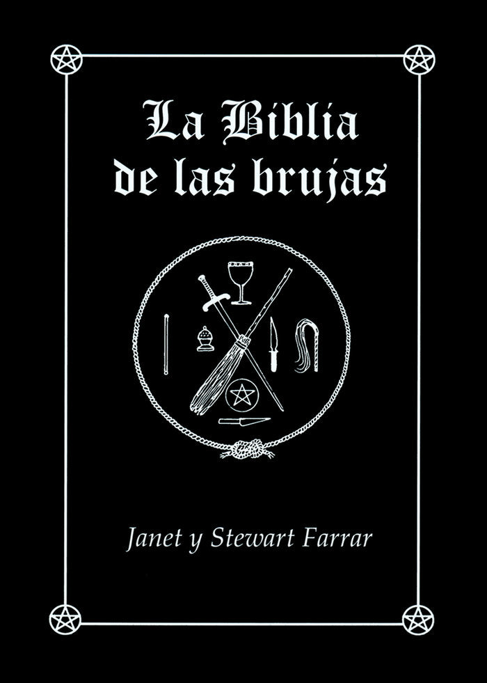 BIBLIA DE LAS BRUJAS OBRA COMPLETA RUSTIC I Farrar, Janet Y Stewart I Equipo Difusor Del Libro I 9788495593931
