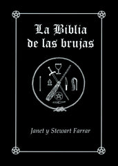 BIBLIA DE LAS BRUJAS OBRA COMPLETA RUSTIC I Farrar, Janet Y Stewart I Equipo Difusor Del Libro I 9788495593931