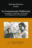 COMUNICACION PUBLICITARIA,LA | EGUIZABAL MAZA, RAUL | COMUNICACION SOCIAL EDICIONES | 9788496082168