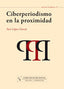 CIBERPERIODISMO EN LA PROXIMIDAD | LOPEZ GARCIA, XOSE | COMUNICACION SOCIAL EDICIONES | 9788496082724