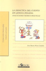 DIDACTICA DEL CUENTO EN LENGUA INGLESA,LA | PEREZ CABELLO,ANA MARIA | HORSORI | 9788496108615