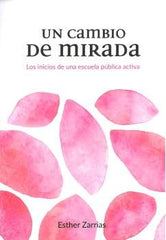 UN CAMBIO DE MIRADA | ZARRIAS RUIZ, ESTHER | DISSET D7 EDICIO | 9788496199200