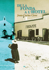 DE LA FONDA A L'HOTEL | CIRER COSTA, JOAN CARLES | EDICION DOCUMENTA BALEARS | 9788496376076