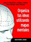 ORGANIZA TUS IDEAS UTILIZANDO MAPAS MENT | AA,VV | GESTION 2000 | 9788496426818