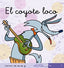 7.COYOTE Loco, El.(mis Primeros Calcetines) (Algar Editorial) - 9788496514379