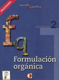 APRENDE Y PRACTICA FORMULACION QUIMICA ORGANICA LIBRO DEL - 9788496547254