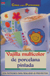 VAJILLA MULTICOLOR DE PORCELANA PINTADA - 9788496550919
