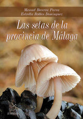 SETAS DE LA PROVINCIA DE MALAGALAS - 9788496607507