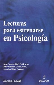 LECTURAS PARA ESTRENARSE EN PSICOLOGIA TABANO 3ªED - 9788496976764