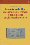 SEÑORES DEL LIBRO PROPAGANDISTAS CENSORES Y BIBLIOTECARIOS - 9788497041713