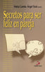 SECRETOS PARA SER FELIZ EN PAREJA - 9788497152464
