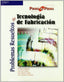 PROBLEMAS RESUELTOS TECNOLOGIA DE FABRICACION - 9788497323451