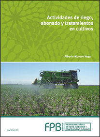 ACTIVIDADES DE RIEGO ABONADO Y TRATAMIENTO EN CULTIVOS - 9788497324267