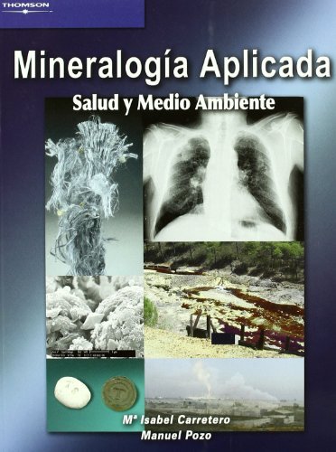 MINEROLOGIA APLICADA SALUD Y MEDIO AMBIENTE | CARRETERO,MªISABEL/ POZO,MANUEL | PARANINFO | 9788497324878