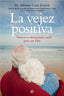 VEJEZ POSITIVA LA - 9788497344999